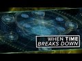 When Time Breaks Down