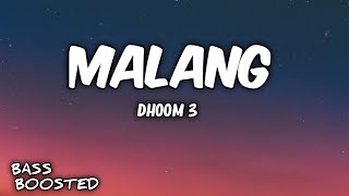 Malang Song | DHOOM:3 | BASS BOOSTED