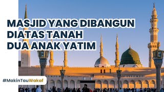 Wakaf Pertama Rasulullah | Wakaf Salman ITB