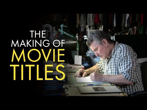 Title Design: The Making of Movie Titles Title Design: The Making of Movie Titles