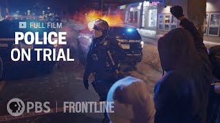 Police on Trial (full documentary) | FRONTLINE