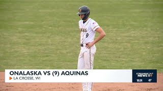 Baseball: Onalaska vs (9) Aquinas