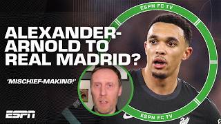 Trent Alexander-Arnold LINKED with Real Madrid 👀 'It's just MISCHIEF-MAKING!' - Mark Ogden | ESPN FC