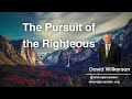 David Wilkerson -the Pursuit Of The Righteous - Must Hear