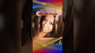 The Samantha Koenig Case
