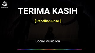Download Lagu Terimakasih Rebellion Rose lirik... MP3 Gratis