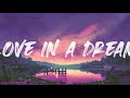 dev j love in a dream ft. bellawew official lyric video