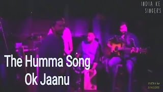 #77 | The Humma Song | Humma Humma | Ok Jaanu | Bollywood Hindi Cover Song
