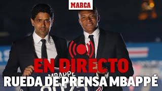 Rueda de prensa del PSG: Kylian Mbappé y Nasser Al-Khelaifi,  EN DIRECTO | MARCA