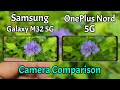 Samsung Galaxy M32 5G VS OnePlus Nord 5G Camera Comparison | Galaxy M32 5G Unboxing Review