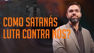 Como satanás luta contra nós? A estratégia do diabo e a nossa defesa na Palavra - Thiago Borba