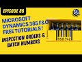 EPISODE 86: Generate inspection order |Batch numbers| Microsoft Dynamics 365 Finance and operations