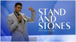 STAND AND STONES | PASTOR DAVID OSBORNE