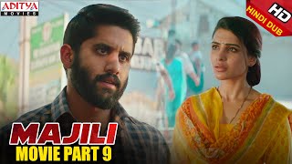 Majili Hindi Dubbed Movie (2020) Part 9 | Naga Chaitanya, Samantha, Divyansha Kaushik