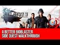 Final Fantasy XV Walkthrough - A Better Bioblaster Side Quest Guide/Gameplay/Let's Play