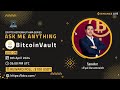 Binance LIVE AMA with Bitcoin Vault founder Eyal Avramovich