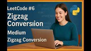 Leetcode 6 - Zigzag Conversion - Medium