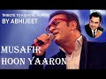 abhijeet musafir hoon yaaron tribute to kishore kumar