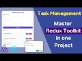 Mastering Redux Toolkit: Building a Task Management App | React & Redux