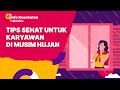 Tips Hidup Sehat untuk Karyawan di Musim Hujan