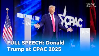 Full Donald Trump speech CPAC 2025: President discusses Elon Musk, Maine's governor and Ukraine war