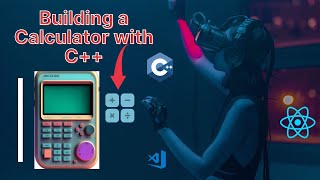 Building a Calculator using C++ full tutorial step by step #coding