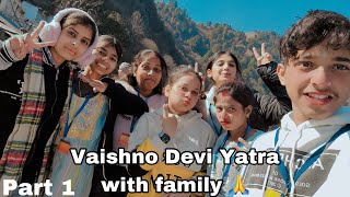 Vaishno Devi Yatra with family part 1 || Rihan buddy vlogs