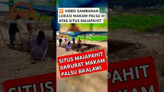 MOJOKERTO - ARKEOLOG EKSKAVASI AREA MAKAM PALSU BA'ALAWI DI SITUS MAJAPAHIT MOJOKERTO  #makampalsu