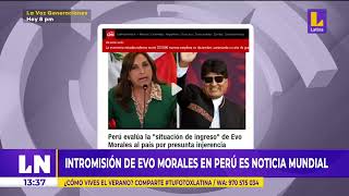 Intromisión de Evo Morales en Perú es noticia mundial