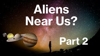 Where might we find alien life in this solar system? || Part 2