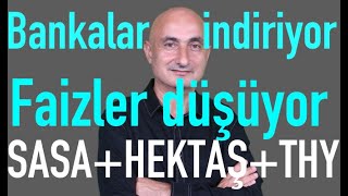 Bankalar faizi indiriyor | Sasa+Hektaş+THY | Para piyasası fonları