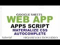 Web App Materialize CSS AutoComplete with JavaScript - Google Apps Script Web App Tutorial - Part 9