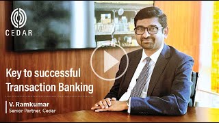 Cedar Vision | Revolutionizing Transaction Banking: Insights from Ramkumar Venkataraman.