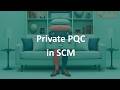 Private PQC in SCM
