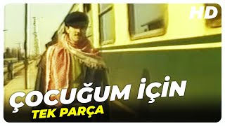 Çocuğum İçin - Türk Filmi