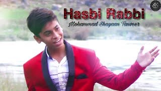Hasbi Rabbi | Naat By Mohammad Shayaan Tanveer | Ft. Amaan Khan | Official Video