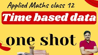 One Shot | Chapter 11 | Applied Maths | Class 12 | Time based Data | Time series | Gaur Classes