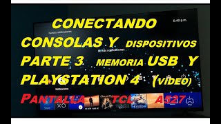 TCL, CONECTANDO consolas y disp. PARTE 3, USB Y PLAYSTATION 4 (clips de videos de peliculas)