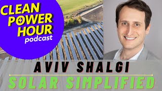 How Community Solar is Spreading Across the US with Aviv Shalgi, Solar Simplified | EP203