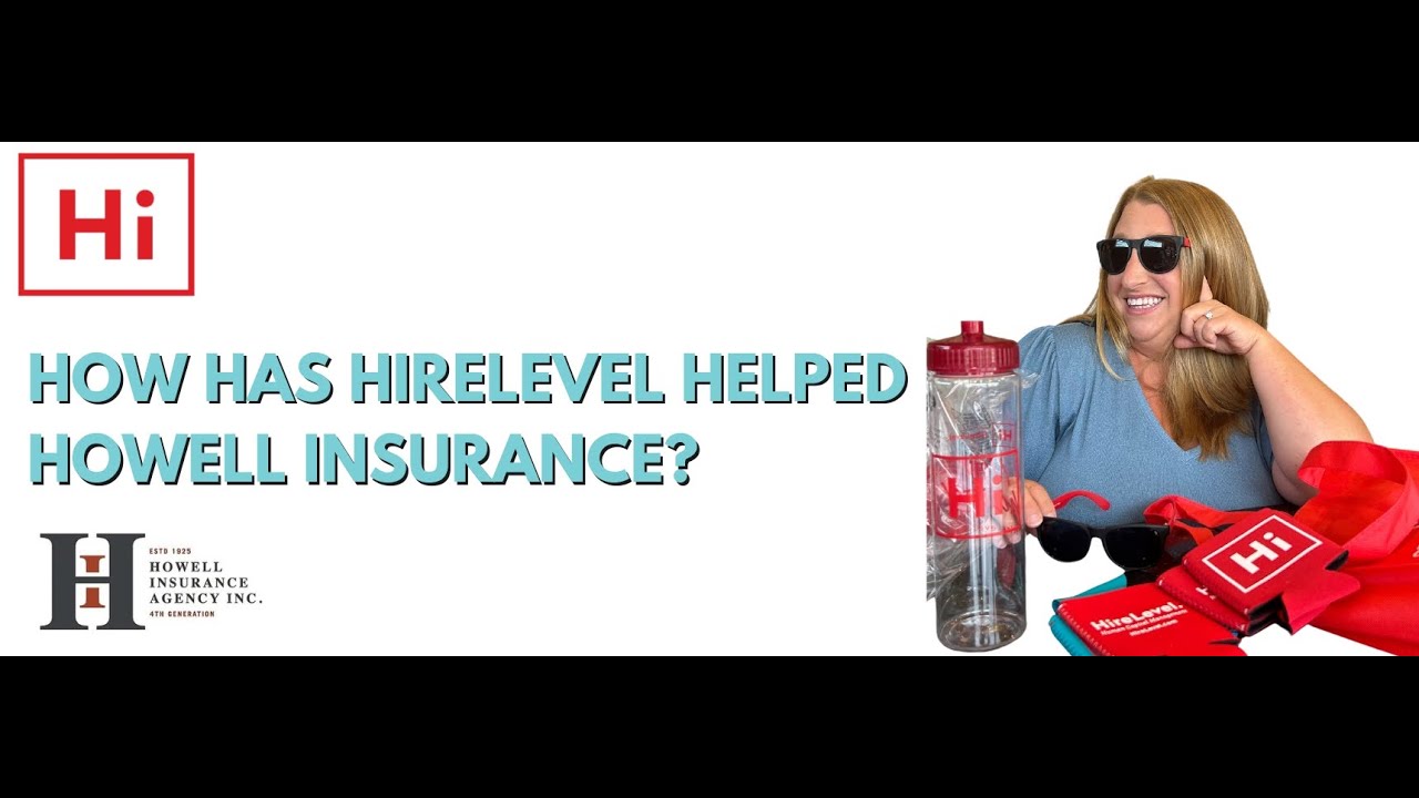 How Has Hirelevel Helped Howell Insurance Youtube