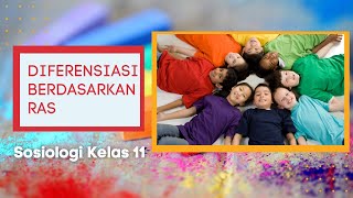 Sosiologi Kelas 11 - Diferensiasi Berdasarkan Ras