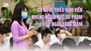 Cả nước thiếu giáo viên nhưng người học sư phạm ngày càng giảm | VTV24