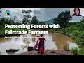 Protecting Forests with Farmers – Fairtrade Campaign Catch Up