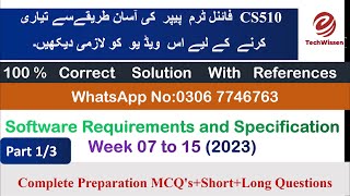 CS510  Final Term Preparation 2023 | Complete Preparation MCQ'S+Short+Long Questions | Week 07 to 9