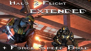 Halo 3 PC Flight EXTENDED! + Halo 3 Forge Speed Build | Halo 3 PC Flight