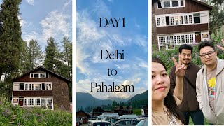 Day 1: Delhi to Pahalgam | Oswal Cottage | Summer Trip