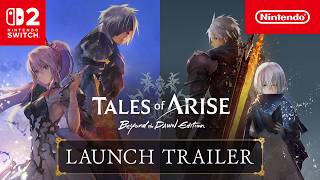Tales of Arise – Launch Trailer – Nintendo Switch 2