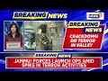 jammu kashmir news anti terror operations underway in 30 locations in jammu and kashmir news18