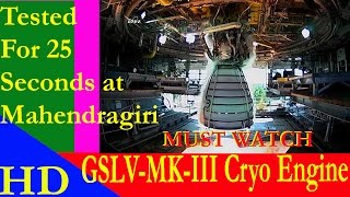 GSLV MK III Cryo Engine tested for 25 seconds at Mahendragiri