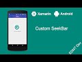Xamarin Android Tutorial - Custom SeekBar